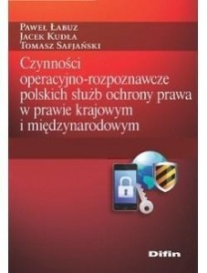 CZYNNOŚCI OPERACYJNO-ROZPOZNAWCZE POLSKICH SŁUŻB..