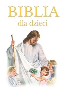 BIBLIA DLA DZIECI, PRACA ZBIOROWA
