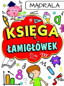 KSIĘGA ŁAMIGŁÓWEK - MĄDRALA, PRACA ZBIOROWA