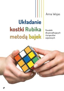 UKŁADANIE KOSTKI RUBIKA METODĄ BAJEK, ANNA WOJAS