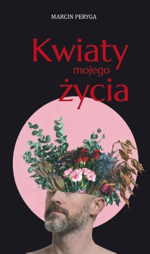 Kwiaty mojego życia, Marcin Peryga