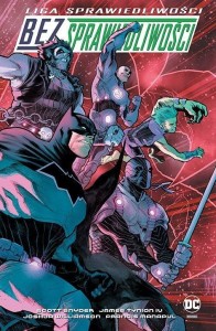 LIGA SPRAWIEDLIWOŚCI. BEZ SPRAWIEDLIWOŚCI