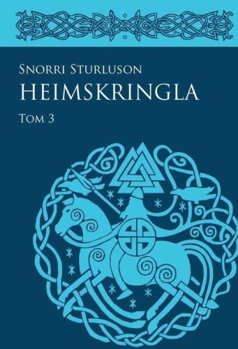 Heimskringla T.3, Snorri Sturluson