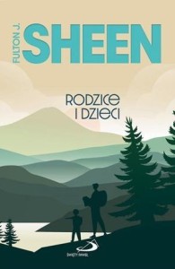 RODZICE I DZIECI, FULTON SHEEN