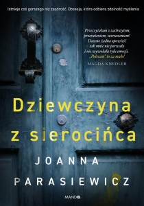 DZIEWCZYNA Z SIEROCIŃCA, JOANNA PARASIEWICZ