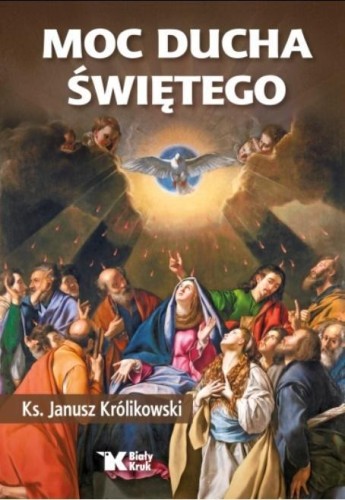 Moc Ducha Świętego, ks. prof. Janusz Królikowski