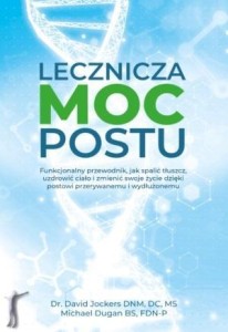 LECZNICZA MOC POSTU, DAVID JOCKERS, MICHAEL DUGAN,