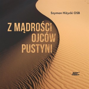 Z MĄDROŚCI OJCÓW PUSTYNI AUDIOBOOK