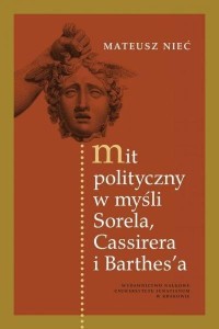 MIT POLITYCZNY W MYŚLI SORELA, CASSIRERA...