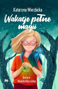 WAKACJE PEŁNE MAGII, KATARZYNA WIERZBICKA