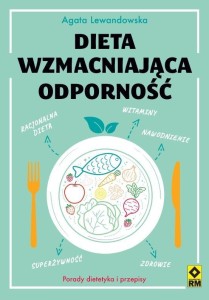 DIETA WZMACNIJĄCA ODPORNOŚĆ W.2, AGATA LEWANDOWSKA