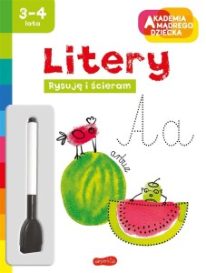 AKADEMIA MĄDREGO DZIECKA. RYSUJĘ I ŚCIERAM LITERY