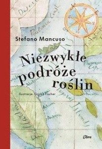 NIEZWYKŁE PODRÓŻE ROŚLIN, STEFANO MANCUSO