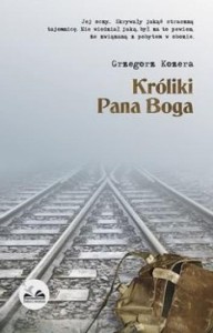 KRÓLIKI PANA BOGA, GRZEGORZ KOZERA