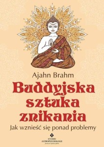 BUDDYJSKA SZTUKA ZNIKANIA, AJAHN BRAHM