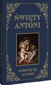 ŚWIĘTY ANTONI. WSTAWIAJ SIĘ ZA NAMI BR