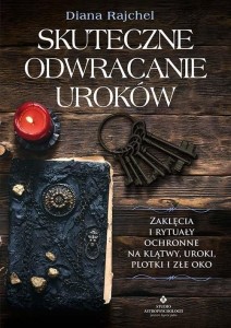 SKUTECZNE ODWRACANIE UROKÓW, DIANA RAJCHEL