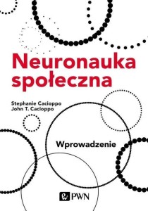 NEURONAUKA SPOŁECZNA. WPROWADZENIE