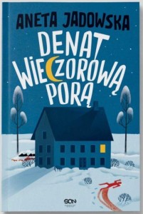 DENAT WIECZOROWĄ PORĄ W.2, ANETA JADOWSKA