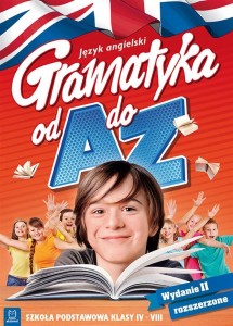 JĘZYK ANGIELSKI. GRAMATYKA OD A DO Z 6-8 SP