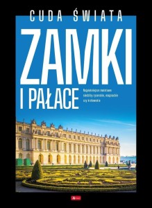 CUDA ŚWIATA. ZAMKI I PAŁACE, PRACA ZBIOROWA