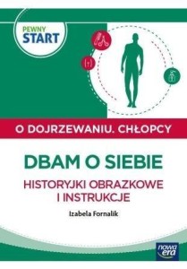 PEWNY START. O DOJRZEWANIU. CHŁOPCY. DBAM O SIEBIE