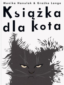 KSIĄŻKA DLA KOTA, MONIKA HANULAK, GRAŻKA LANGE