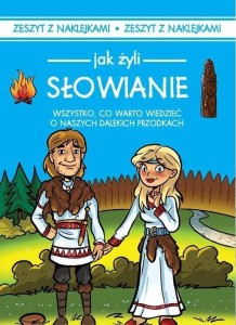 JAK ŻYLI SŁOWIANIE, IWONA CZARKOWSKA