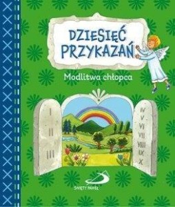 DZIESIĘĆ PRZYKAZAŃ. MODLITWA CHŁOPCA