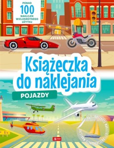 POJAZDY. KSIĄŻECZKA DO NAKLEJANIA, PRACA ZBIOROWA