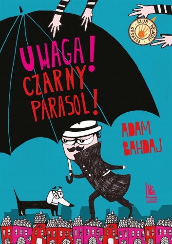 Uwaga Czarny Parasol!, Adam Bahdaj, Olga Reszelska