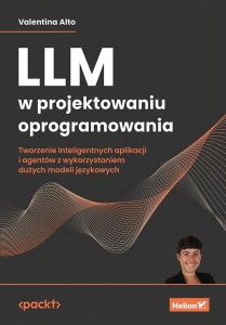 LLM W PROJEKTOWANIU OPROGRAMOWANIA, VALENTINA ALTO