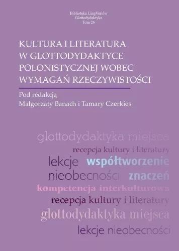 Kultura i literatura w glottodydaktyce polonist.
