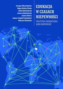 EDUKACJA W CZASACH NIEPEWNOŚCI, PRACA ZBIOROWA