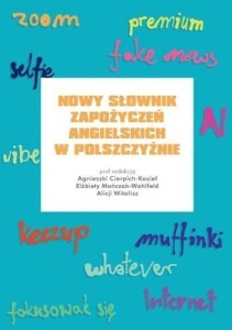NOWY SŁOWNIK ZAPOŻYCZEŃ ANGIELSKICH W POLSZCZYŹNIE