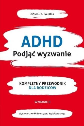 ADHD. Podjąć wyzwanie, Russell A. Barkley
