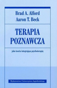 TERAPIA POZNAWCZA JAKO TEORIA INTEGRUJĄCA PSYCHOT.