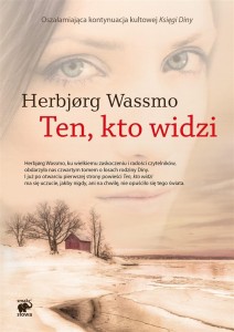 TEN, KTO WIDZI, HERBJORG WASSMO, EWA M. BILIŃSKA