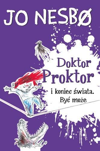 Doktor Proktor i koniec świata. Być może, Jo Nesbo