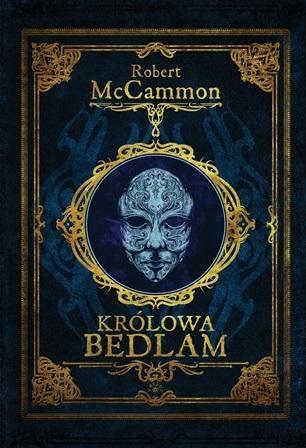 Królowa Bedlam, Robert McCammon
