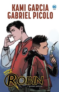 MŁODZI TYTANI. ROBIN, KAMI GARCIA, GABRIEL PICOLO
