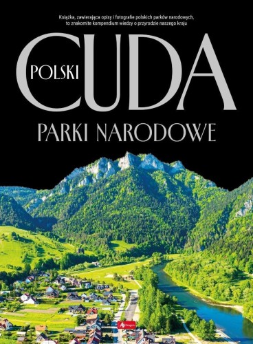 Cuda Polski. Parki narodowe, praca zbiorowa