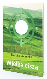 WIELKA CISZA, DOROTA SZCZERBA
