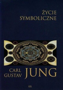 ŻYCIE SYMBOLICZNE, CARL GUSTAV JUNG