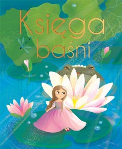 KSIĘGA BAŚNI, ANNA ŚLIWIŃSKA
