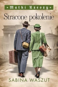MATKI RZESZY T.3 STRACONE POKOLENIE, SABINA WASZUT
