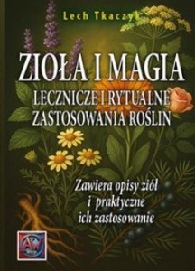 ZIOŁA I MAGIA, LECH TKACZYK