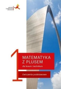 MATEMATYKA LO 1 Z PLUSEM ĆWICZENIA PODSTAWOWE