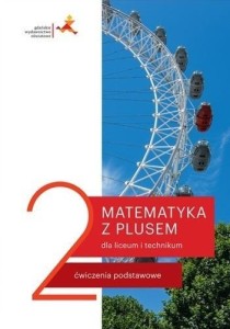 MATEMATYKA LO 2 Z PLUSEM ĆWICZENIA PODSTAWOWE