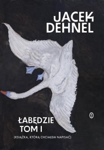 ŁABĘDZIE T.1-2, JACEK DEHNEL